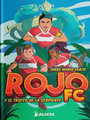cover image of Rojo FC y el trofeo de la serpiente